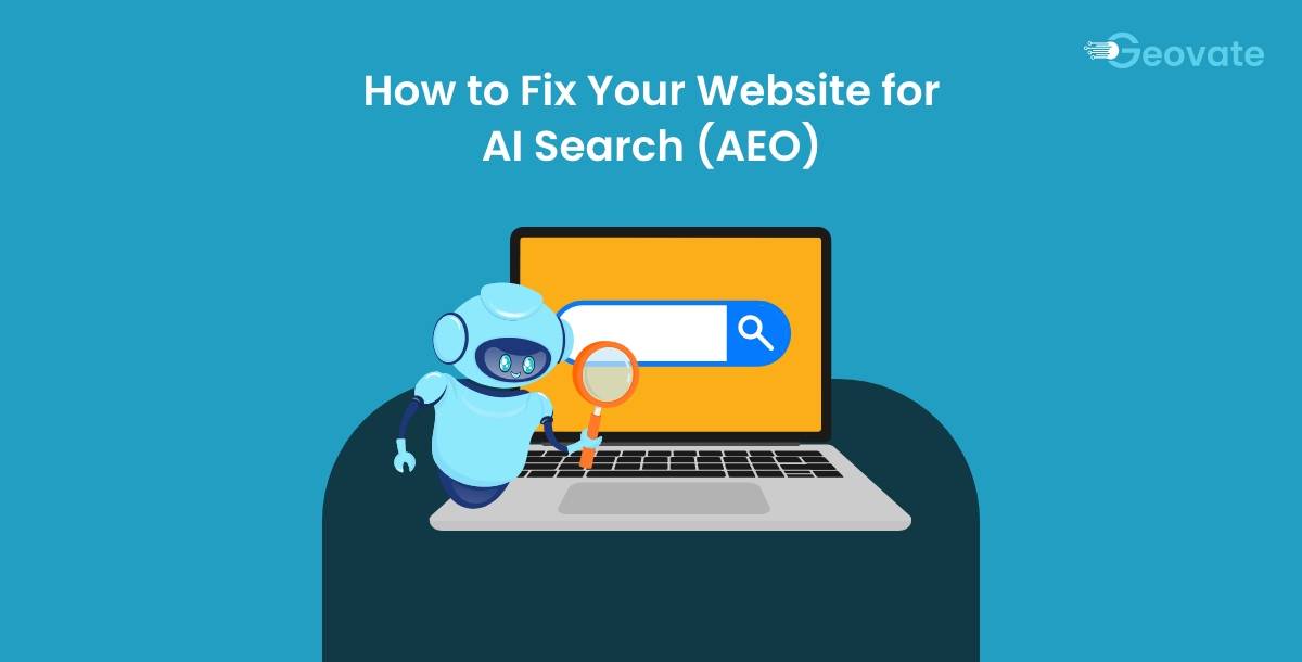 How to Fix Your Website for AI Search (AEO) in 2025 ?