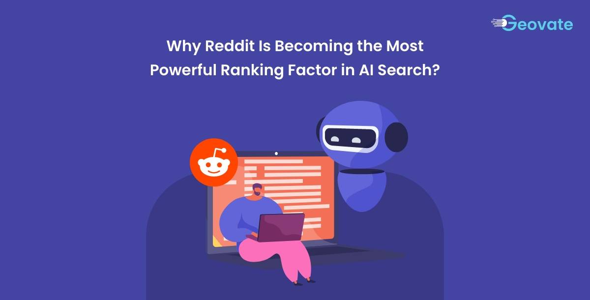 Why Reddit Is Becoming the Most Powerful Ranking Factor in AI Search?