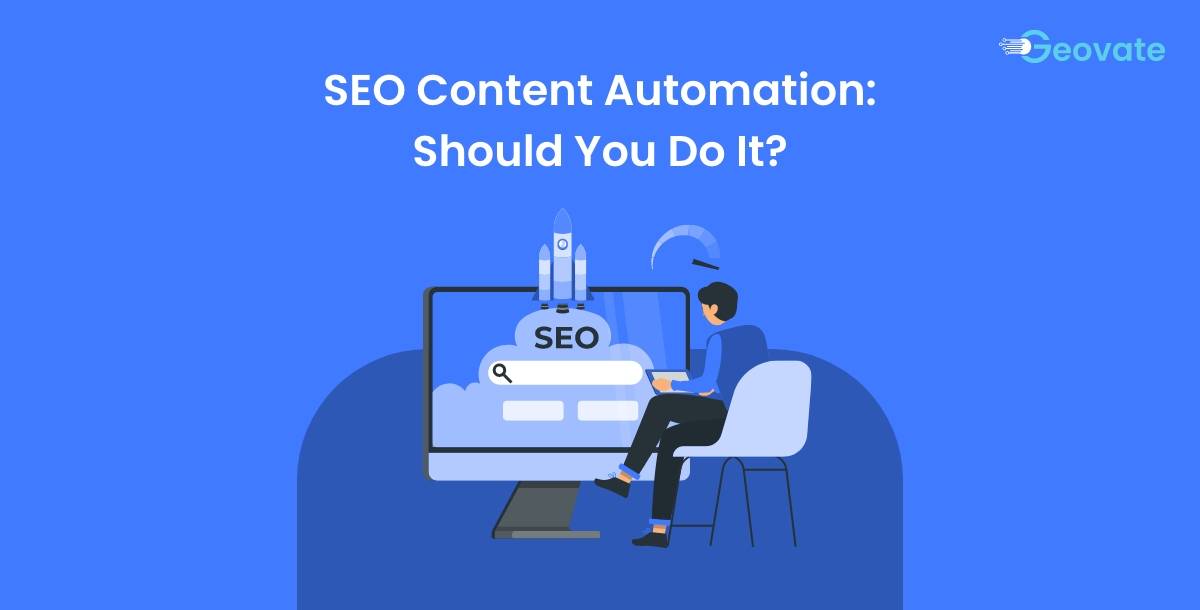 SEO Content Automation: Should You Do It? A Complete 2025 Guide