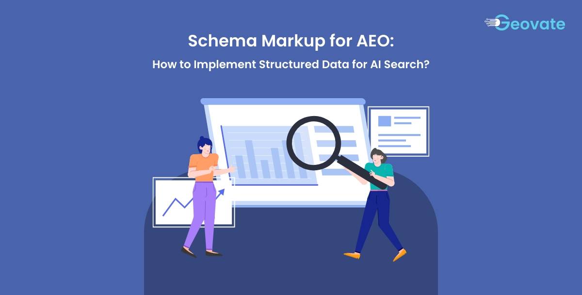 Schema Markup for AEO: How to Implement Structured Data for AI Search?