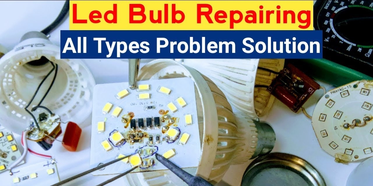 LED Bulb Repairing