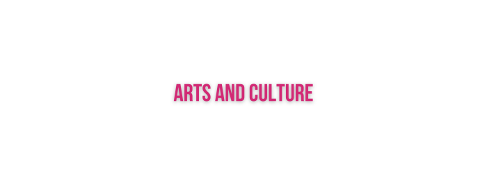 Arts and Culture
