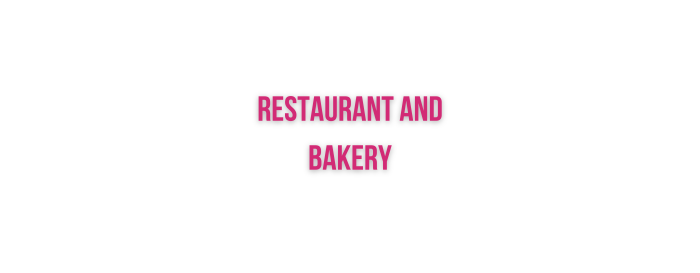Restaurant and Bakery