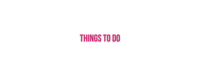 Things to Do