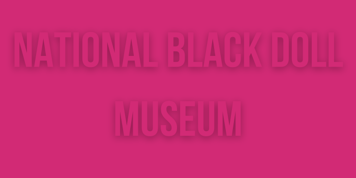National Black Doll Museum