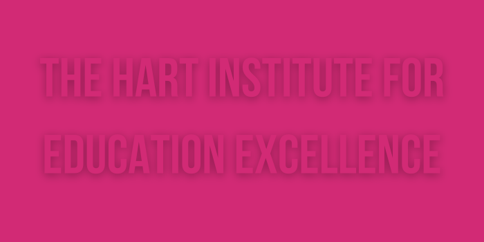 The Hart Institute for Education Excellence