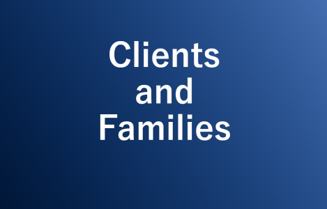 Clients and Families